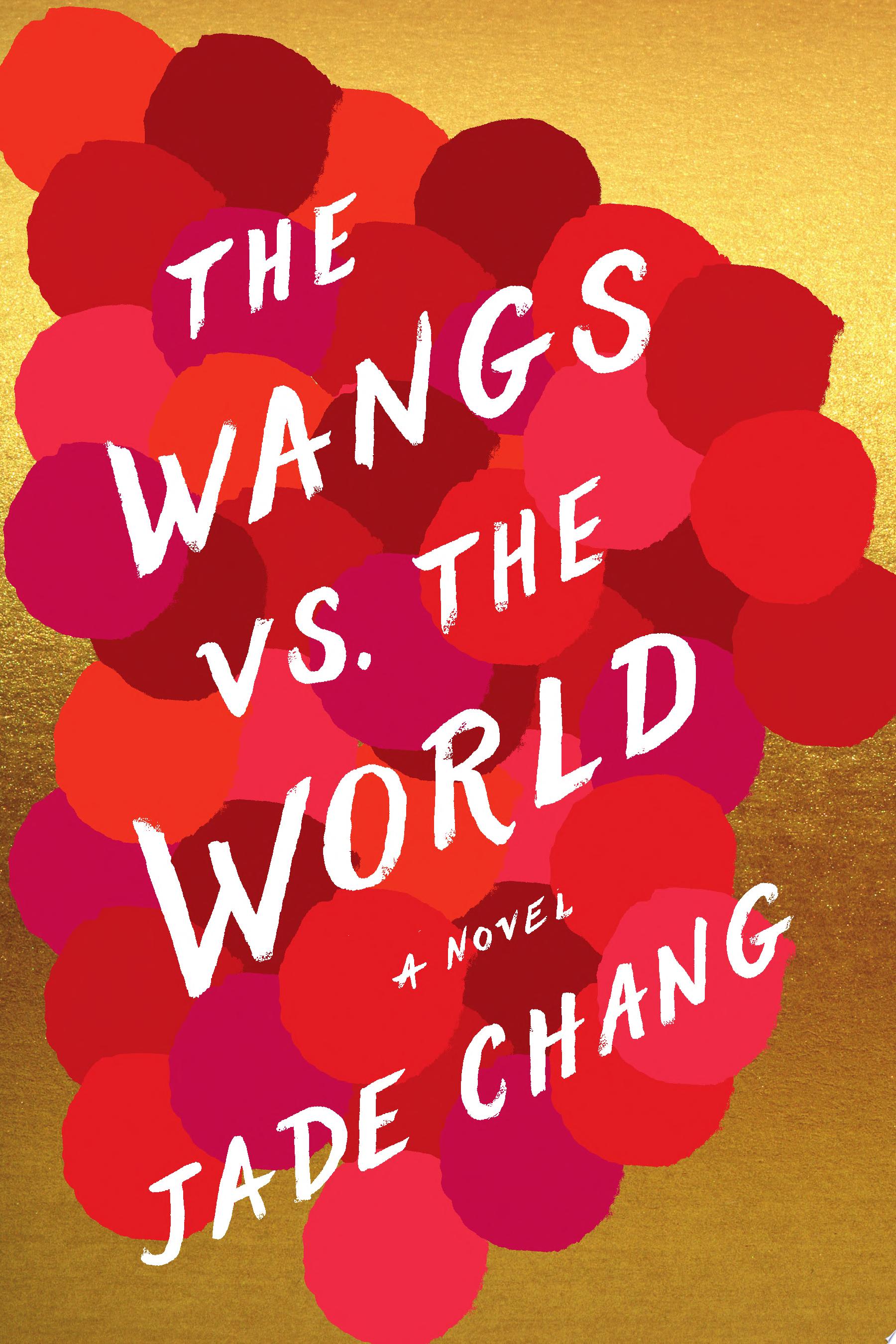 Image for "The Wangs Vs. The World"